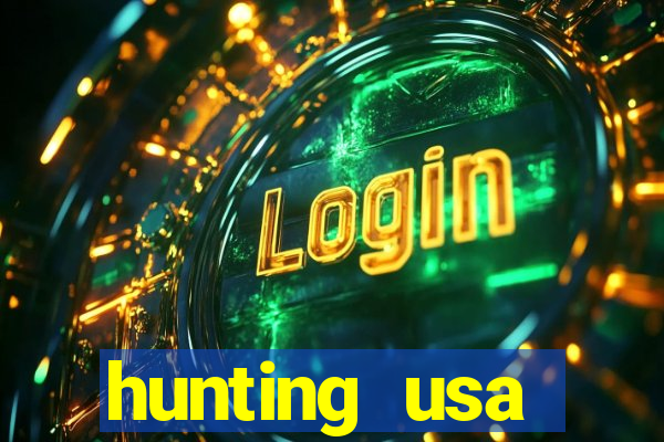hunting usa dinheiro infinito